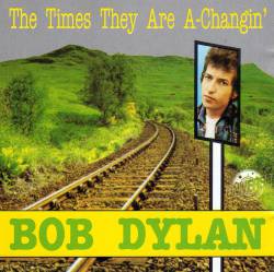 Bob Dylan : The Times They Are A-Changin' (Universe)
